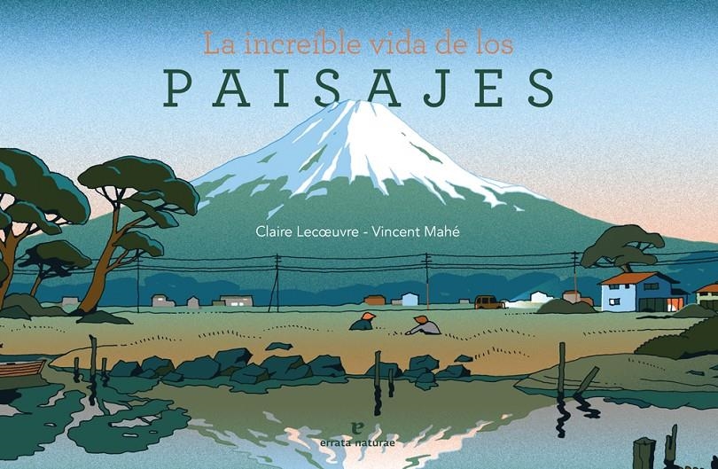 La increíble vida de los paisajes | Lecœuvre, Claire | Cooperativa autogestionària