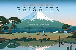 La increíble vida de los paisajes | Lecœuvre, Claire | Cooperativa autogestionària