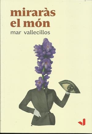 Miraràs el món | Vallecillos Lopez, Mar