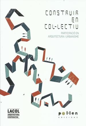 Construir en col·lectiu | LaCol | Cooperativa autogestionària