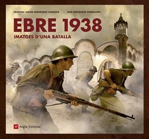 Ebre 1938 | Hernàndez Cardona , Francesc Xavier/Hernàndez Pongiluppi, Mar