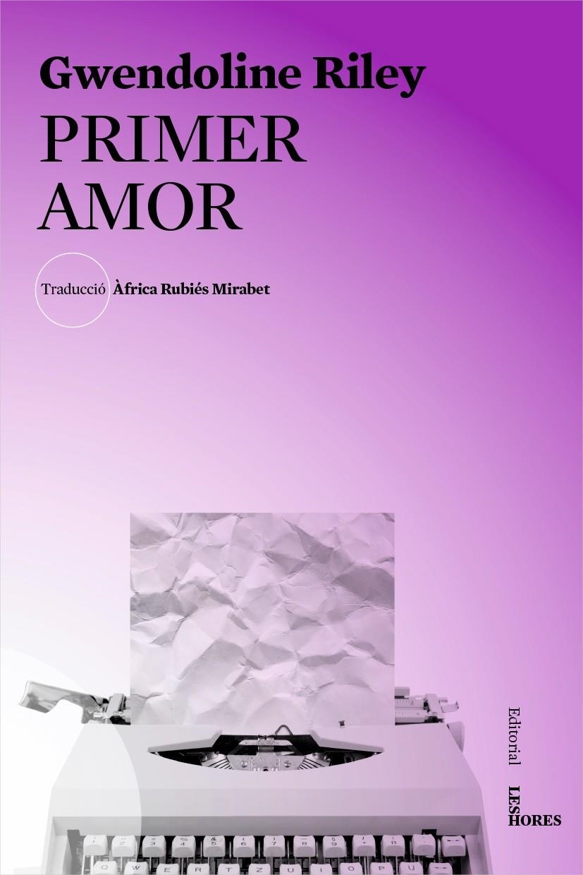 Primer Amor | Riley, Gwendoline | Cooperativa autogestionària