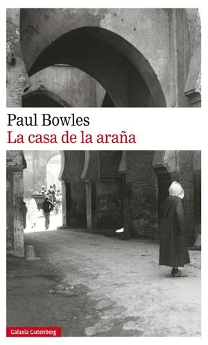 La casa de la araña | Bowles, Paul | Cooperativa autogestionària