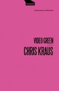 Video Green | Kraus, Chris | Cooperativa autogestionària