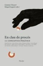 En clau de procés | Innerarity, Daniel/Giménez-Salinas, Esther/Nebrera González, Montserrat/Requejo i Coll, Ferran/Sanja | Cooperativa autogestionària