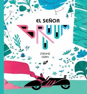 El señor Bruuum | Gerin, Etienne