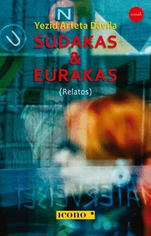 Sudakas & Eurakas | Yezid Arteta Dávila