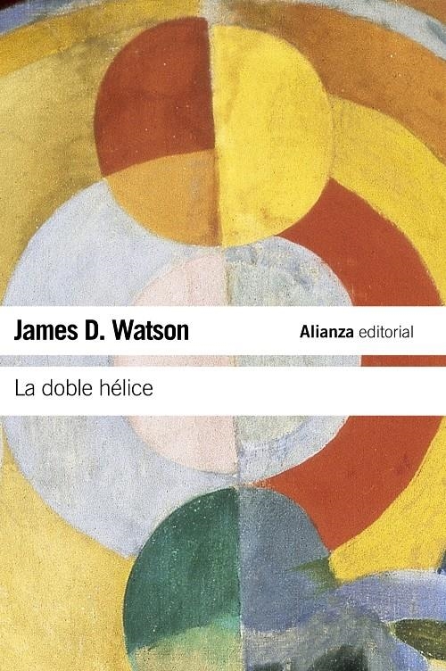 La doble hélice | Watson, James D.