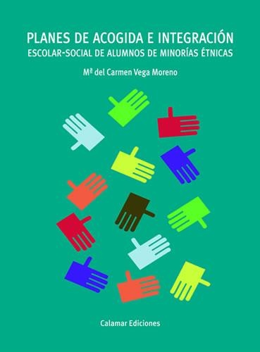 Planes de acogida e integración escolar-social de alumnos de minorías étnicas | Vega Moreno, M. del Carmen | Cooperativa autogestionària