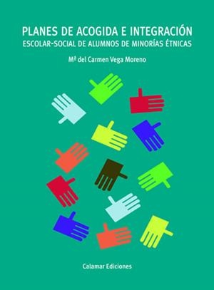 Planes de acogida e integración escolar-social de alumnos de minorías étnicas | Vega Moreno, M. del Carmen | Cooperativa autogestionària