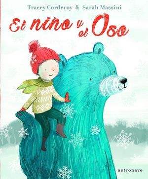 El niño y el oso | Corderoy, Tracey & Sarah Massini | Cooperativa autogestionària