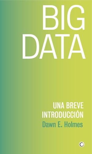 Big Data | Holmes, Dawn E.