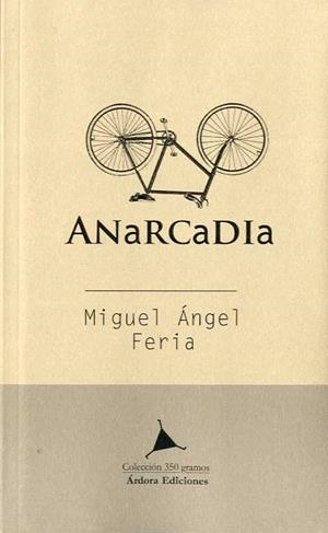 Anarcadia | Feria, Miguel Ángel | Cooperativa autogestionària