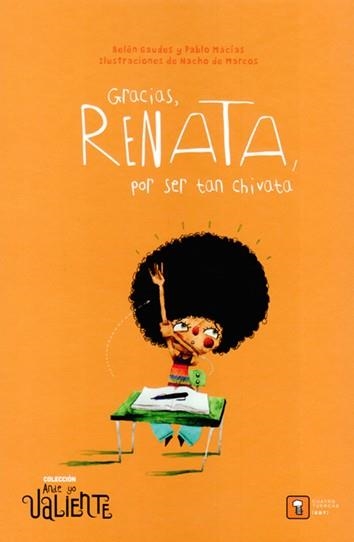 Gracias Renata por ser tan chivata | Belén Gaudes y Pablo Macías; Nacho de Marcos | Cooperativa autogestionària