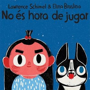 No és hora de jugar | Lawrence Schimel / Elina Braslina | Cooperativa autogestionària