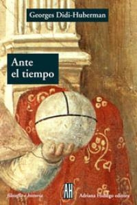 Ante el tiempo | Didi-Huberman, Georges | Cooperativa autogestionària