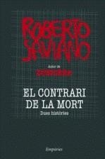 El contrari de la mort | Saviano, Roberto | Cooperativa autogestionària