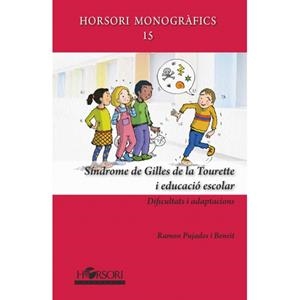HM 15 - Síndrome de Gilles de la Tourette i educació escolar. Dificultats i adaptacions | Ramon Pujades Beneit | Cooperativa autogestionària