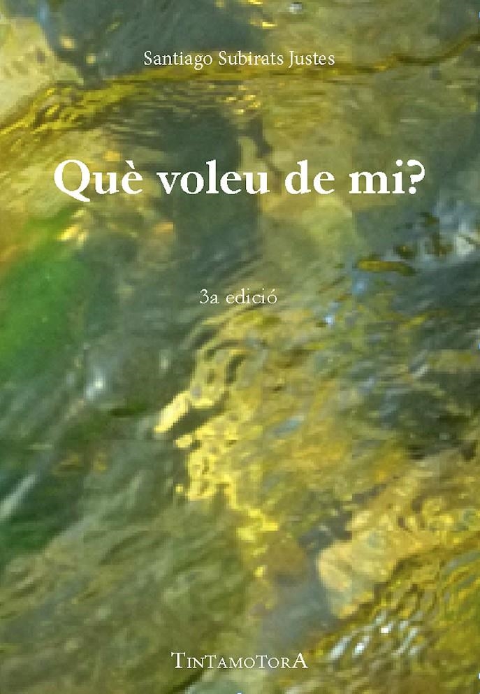 Què voleu de mi? | Subirats Justes, Santiago