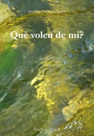 Què voleu de mi? | Subirats Justes, Santiago | Cooperativa autogestionària