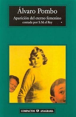 Aparición del eterno femenino contada por S.M. el Rey | Pombo y García de los Ríos, Álvaro | Cooperativa autogestionària