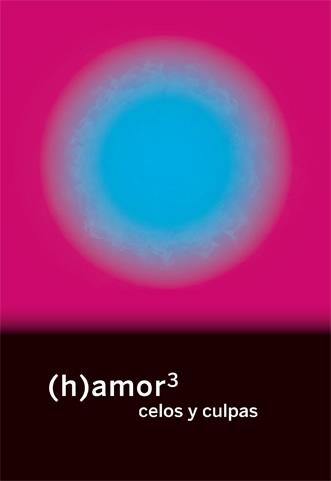 (h)amor 3. Celos y culpas | VVAA | Cooperativa autogestionària
