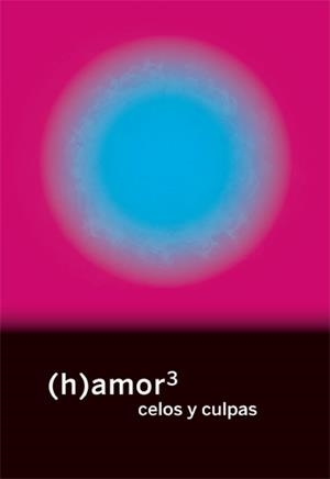 (h)amor 3. Celos y culpas | VVAA