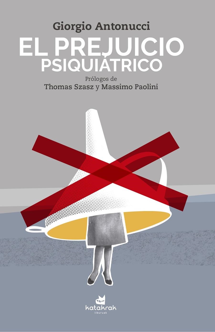 El prejuicio psiquiátrico | Antonucci, Giorgio