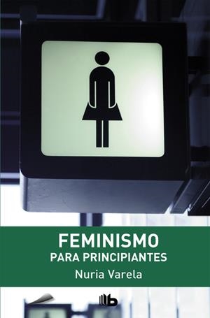 Feminismo para principiantes | Varela, Nuria | Cooperativa autogestionària