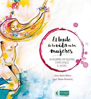 El baile de la vida en las mujeres | Salvia Ribera, Anna | Cooperativa autogestionària