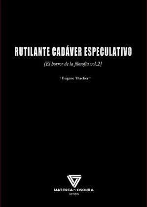 Rutilante cadáver especulativo | Thacker, Eugene | Cooperativa autogestionària