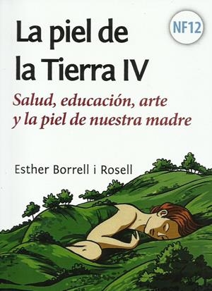 La piel de la Tierra IV | Borrell Rosell, Esther | Cooperativa autogestionària