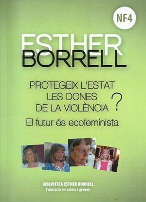 Protegeix l'Estat les dones de la violència NF4 | Borrell Rosell, Esther | Cooperativa autogestionària