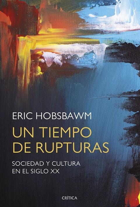 Un tiempo de rupturas | Hobsbawm, Eric