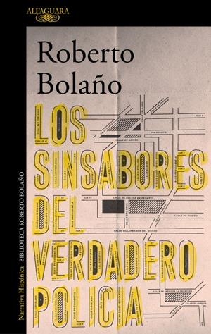 Los sinsabores del verdadero policía | Bolaño, Roberto | Cooperativa autogestionària