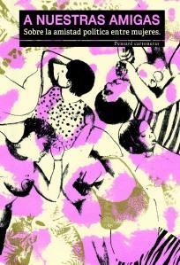 A nuestras amigas | Gaviola, Edda; Korol, Claudia | Cooperativa autogestionària