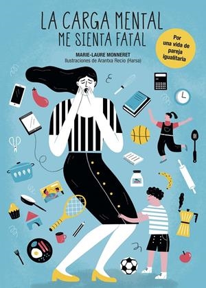 La carga mental me sienta fatal | Marie-Laure Monneret | Cooperativa autogestionària