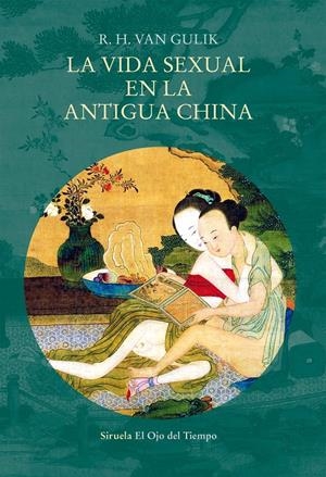 La vida sexual en la antigua China | van Gulik, R. H. | Cooperativa autogestionària