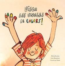 Visca les ungles de colors | Acosta, Alicia/Amavisca, Luis/Rosemfett, Gusti | Cooperativa autogestionària