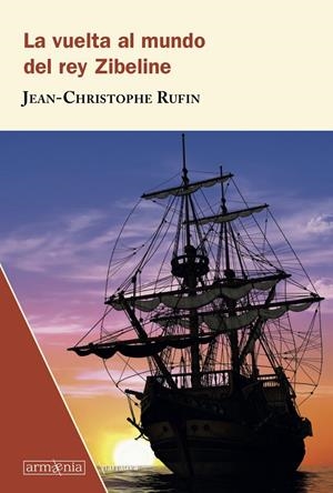 La vuelta al mundo del rey Zibeline | Rufin, Jean-Christophe