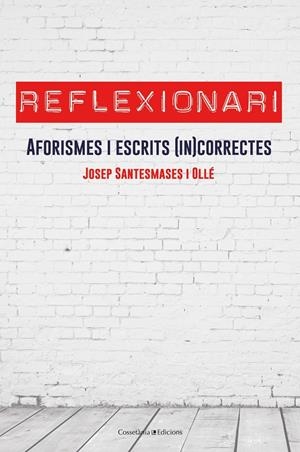 Reflexionari | Santesmases i Ollé, Josep
