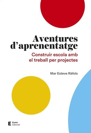 Aventures d'aprenentatge | Esteve Ràfols, Mar | Cooperativa autogestionària