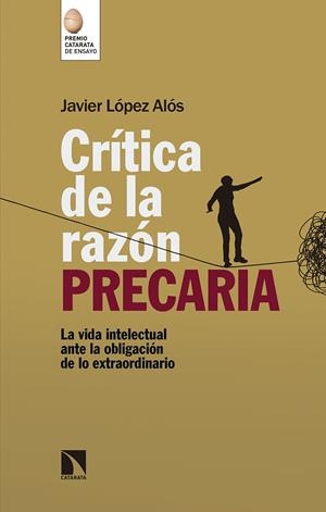 Crítica de la razón precaria | López Alós, Javier