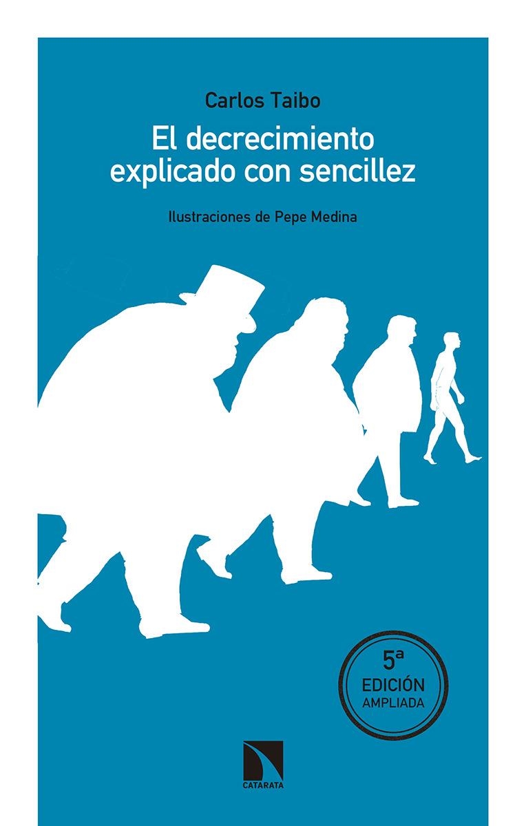 El decrecimiento explicado con sencillez | Taibo Arias, Carlos | Cooperativa autogestionària