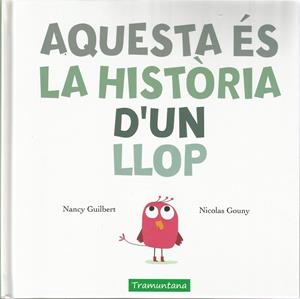 AQUESTA ÉS LA HISTÒRIA D'UN LLOP | GUILBERT GUILBERT, NANCY | Cooperativa autogestionària