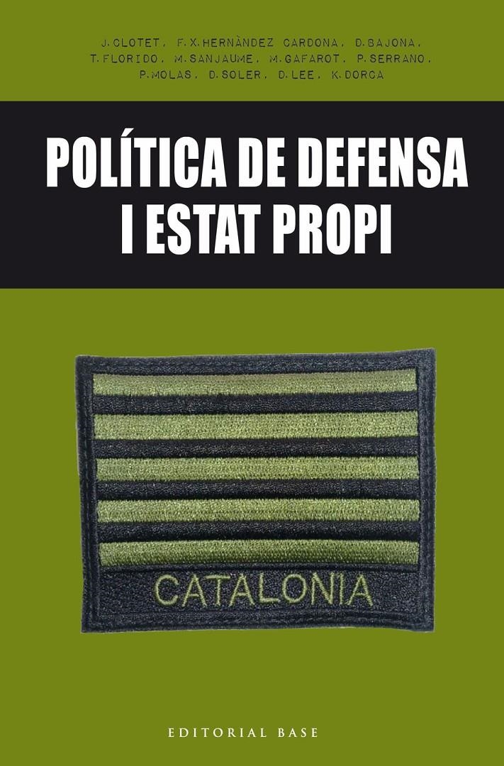 Política de defensa i Estat propi | Clotet i Planas, Jaume/Hernàndez Cardona, Francesc Xavier/Bajona i Carrera, David/Florido Reyes, Ton | Cooperativa autogestionària