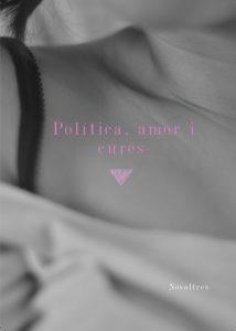 Política, amor i cures | DDAA | Cooperativa autogestionària