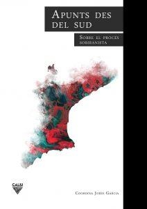Apunts des del sud. Sobre el procés sobiranista | DDAA | Cooperativa autogestionària