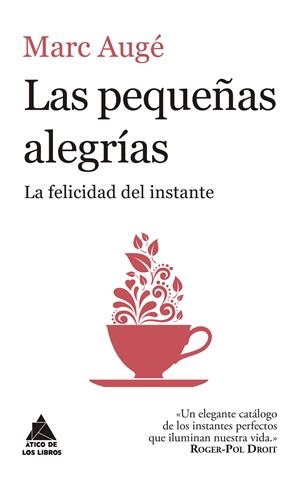 Las pequeñas alegrías | Augé, Marc | Cooperativa autogestionària