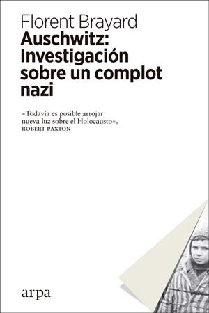 Auschwitz: Investigación sobre un complot nazi | Brayard, Florent | Cooperativa autogestionària